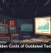The Hidden Costs of Outdated Technology